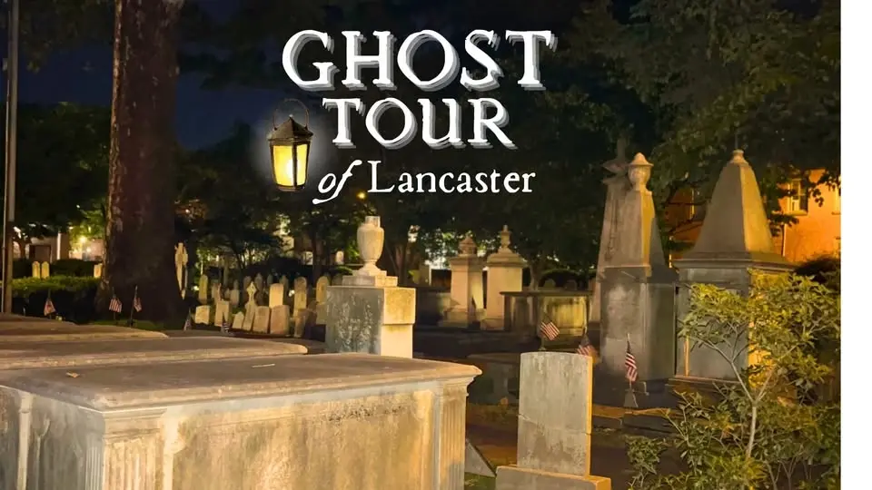 Ghost Tour of Lancaster ~ July 2026