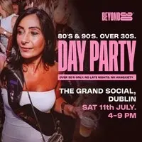 80s & 90s Over 30s Daytime Clubbing - DUBLIN