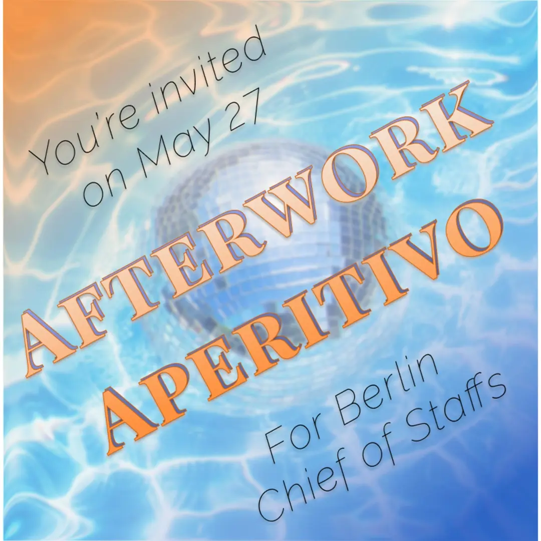 Afterwork Aperitivo: Berlin Chief of Staffs