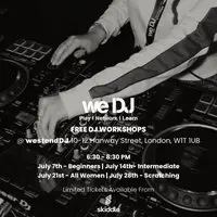 we DJ FREE DJ Workshops In July - Beginners