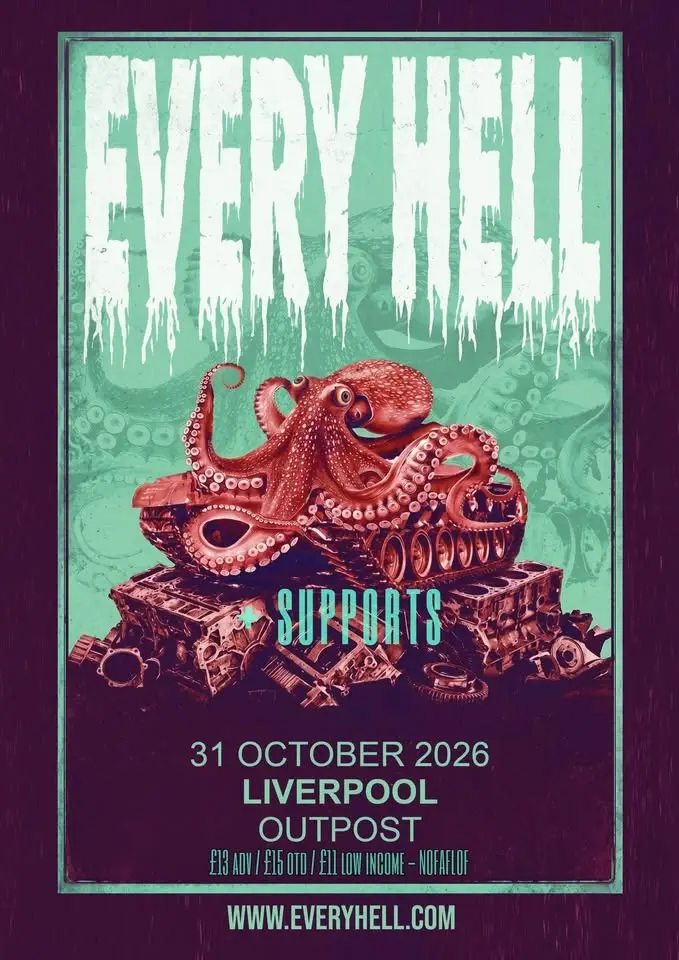 EVERY HELL + supports tba - Liverpool