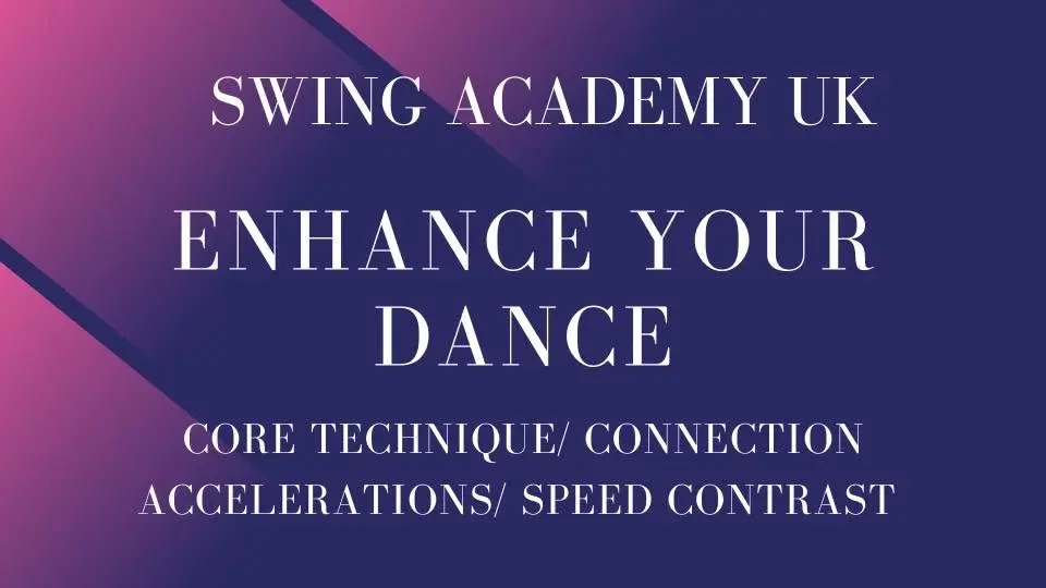 Swing Academy UK Enhance Your Dance  - 25th July 2026