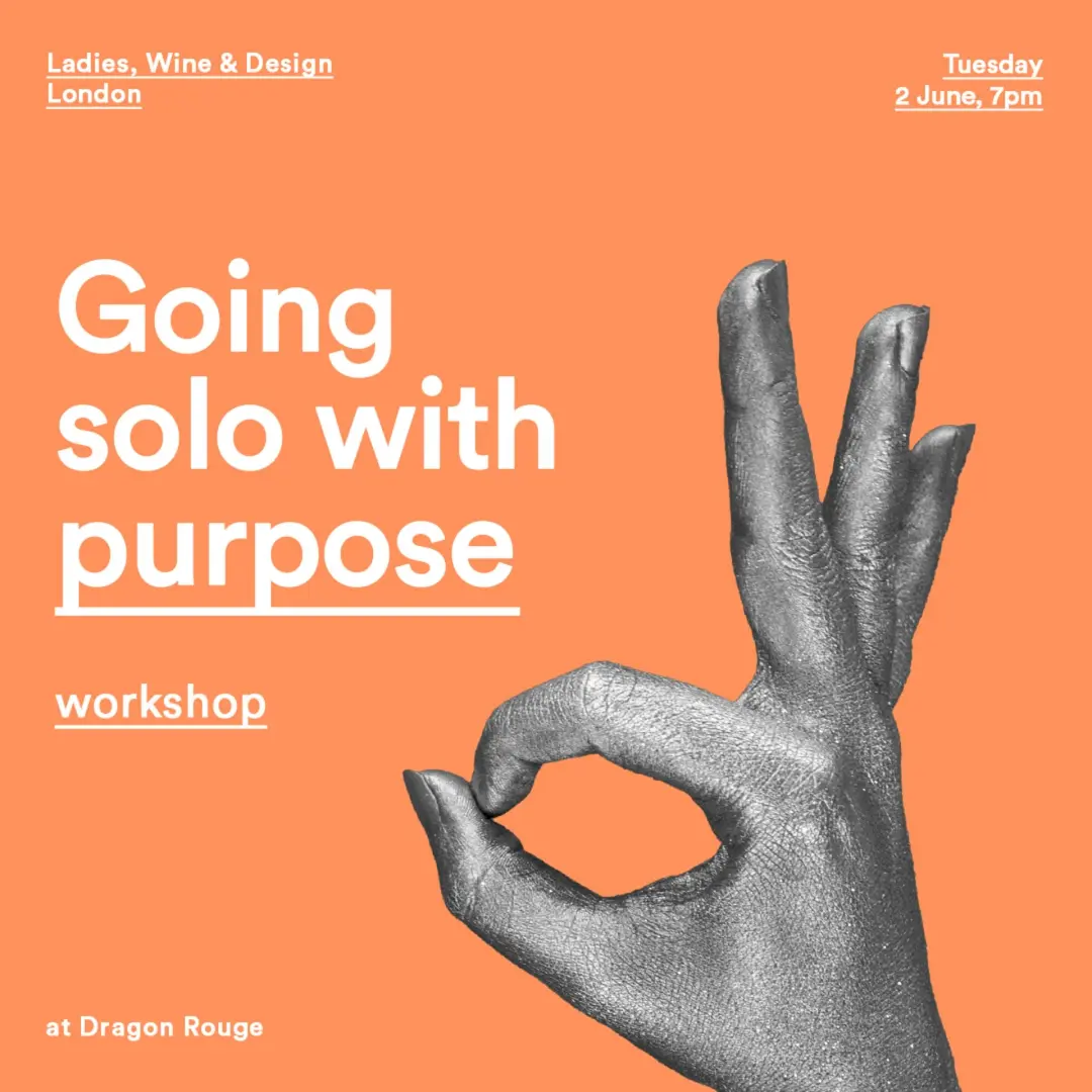 Going Solo with Purpose: Designing a career that supports the life you want