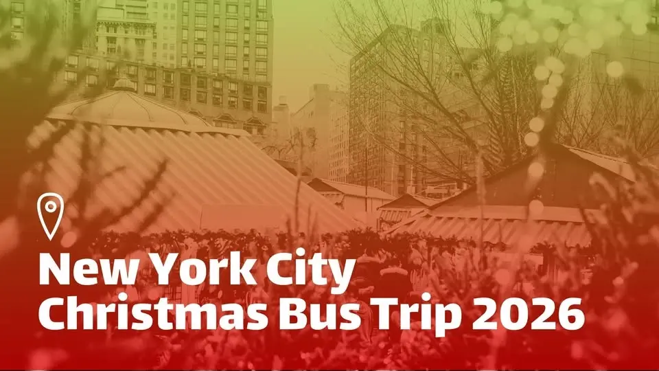 🎄🚖 New York City Christmas Bus Trip December 11-13, 2026🗽🎅  