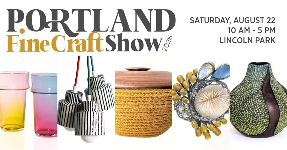 2026 Portland Fine Craft Show
