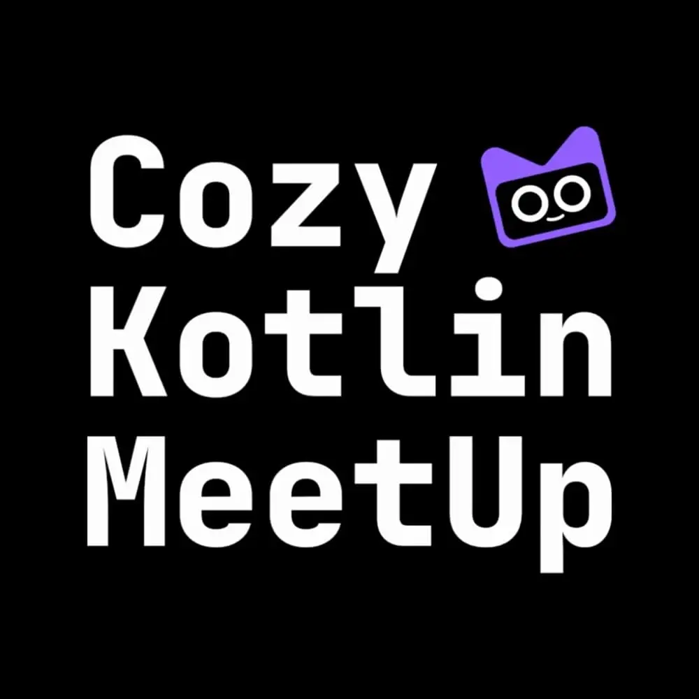 Cozy Kotlin MeetUp #7