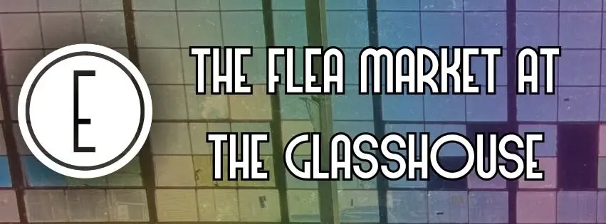 The Flea Market at The Glasshouse
