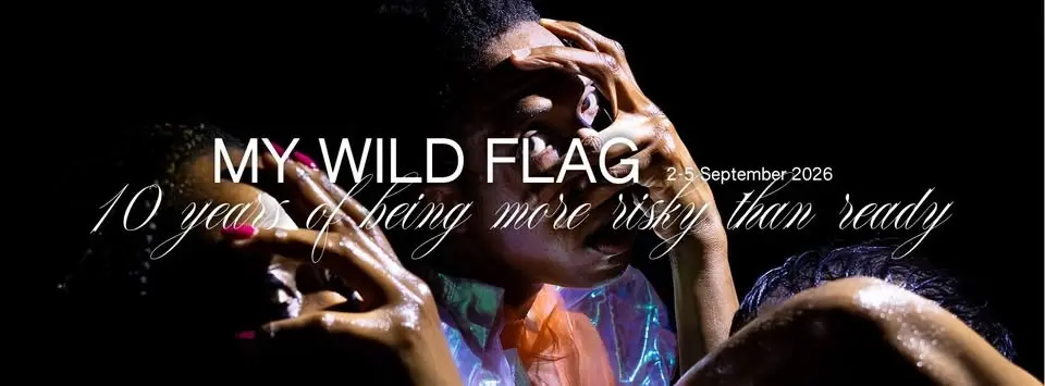 MY WILD FLAG 2026 - international dance & performance festival