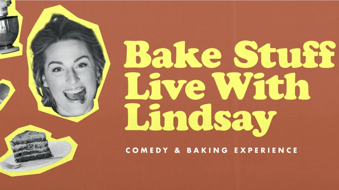 Live Comedy/Baking Show (w/Dessert)