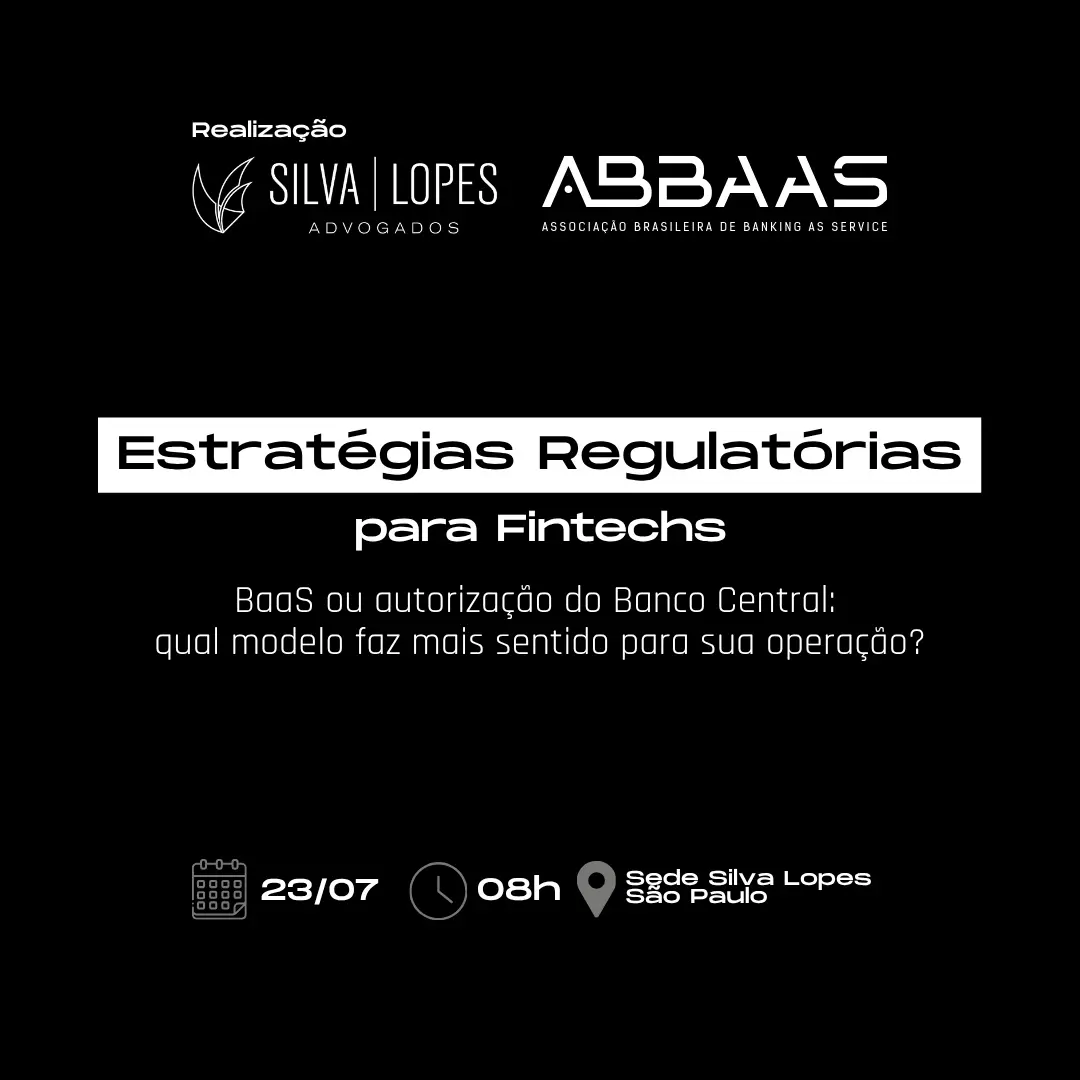 Estratégias Regulatórias para Fintechs: BaaS ou autorização do Banco Central?