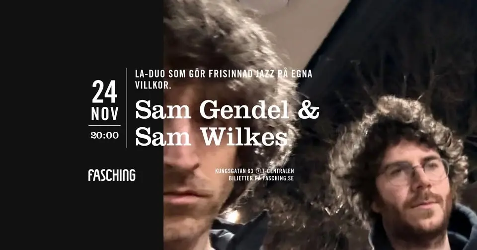 Sam Gendel & Sam Wilkes