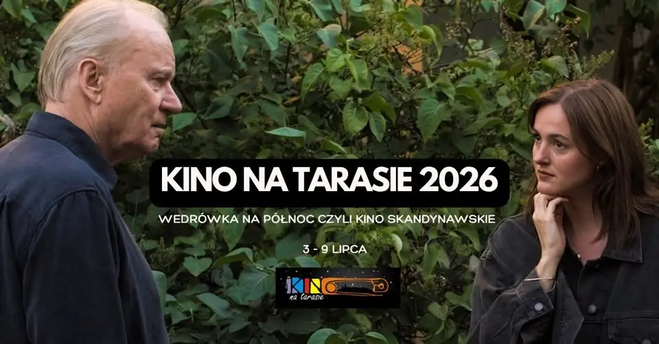 Kino na Tarasie 2026 | WĘDRÓWKA NA PÓŁNOC czyli KINO SKANDYNAWSKIE