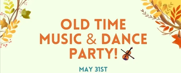 Old Time Music and Dance Party!