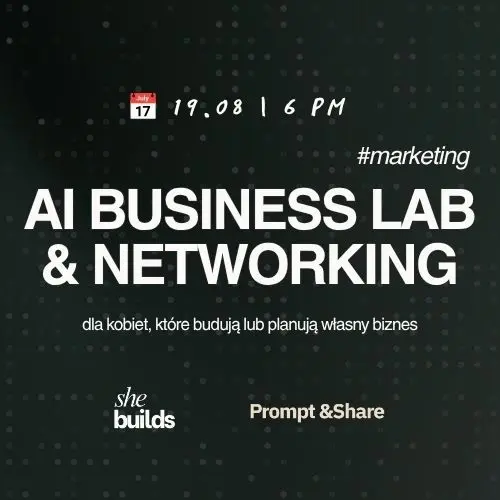 AI BUSINESS LAB & NETWORKING dla kobiet budujących biznes