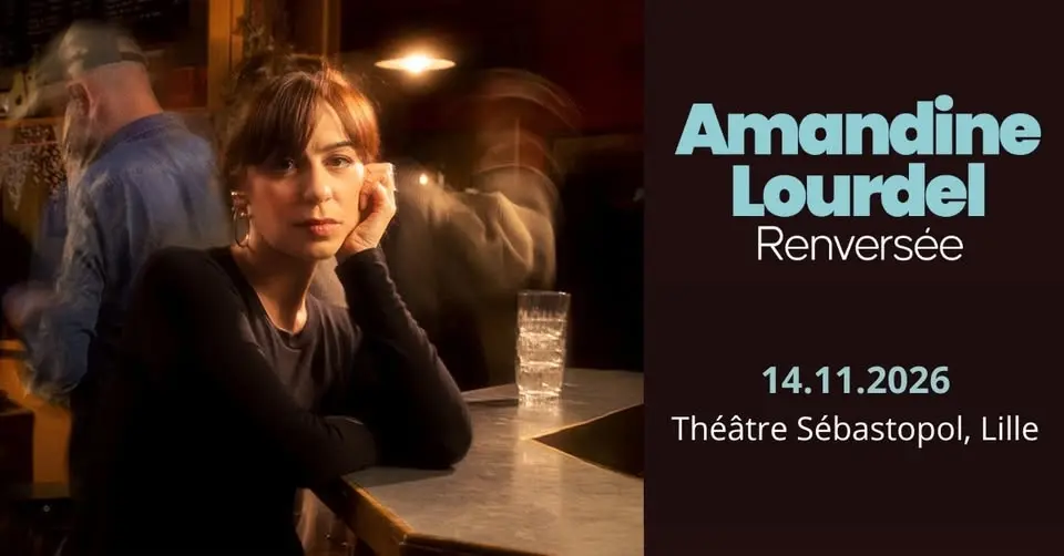 Amandine Lourdel - Théâtre Sébastopol, Lille - 14.11.2026
