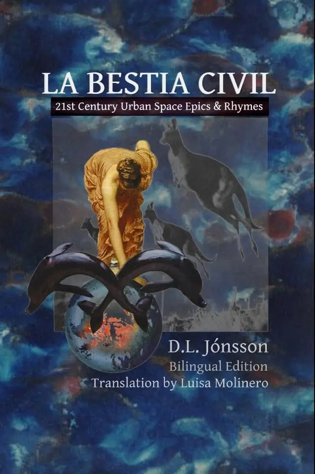 Book Launch: La Bestia Civil: 21st Century Urban Space Epics & Rhymes by D.L. Jónsson