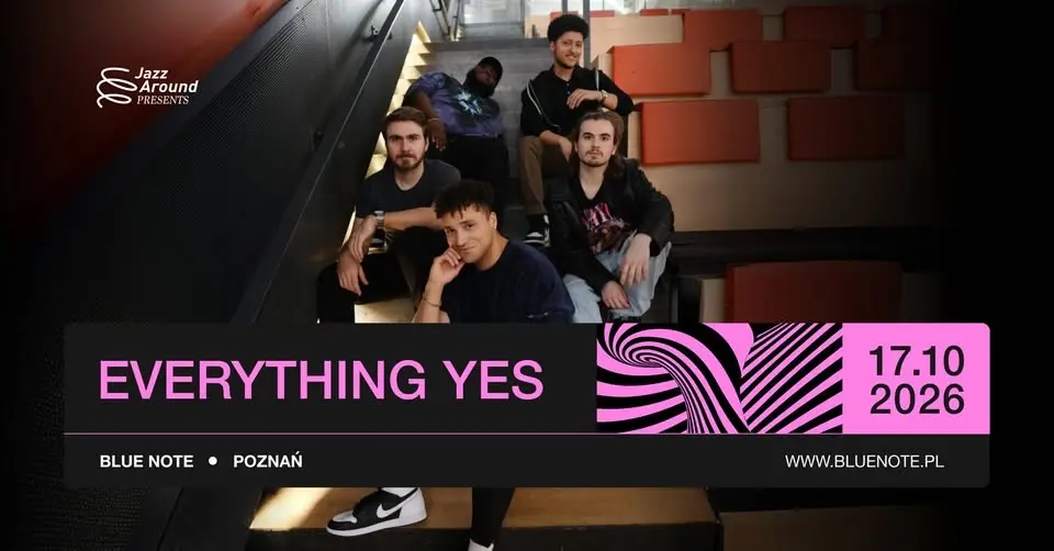Jazz Around Presents: Everything Yes | Blue Note Poznań