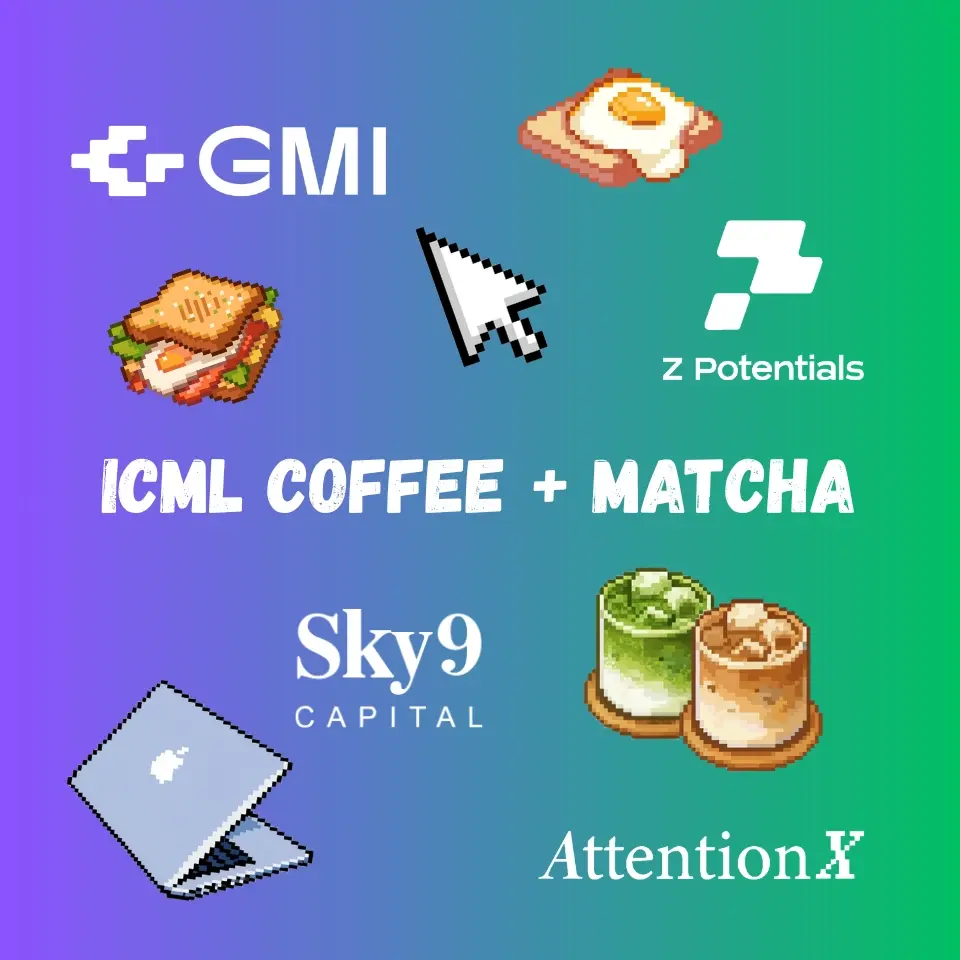 ICML Cafe with GMI Cloud, Sky9, AttentionX, Z Potentials ☕️