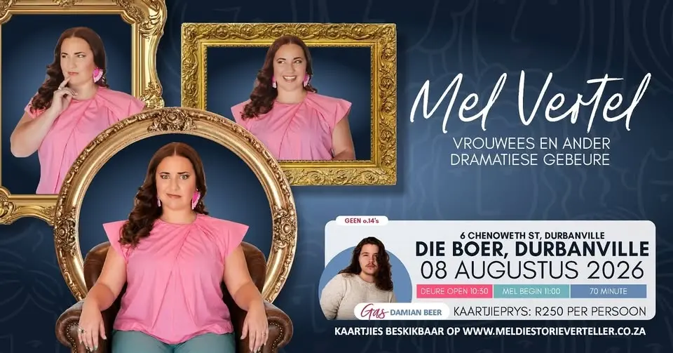 MEL DIE STORIEVERTELLER in "MEL VERTEL- VROUWEES & ANDER DRAMATIESE GEBEURE"-GEEN O/14 TAAL (OGGEND)
