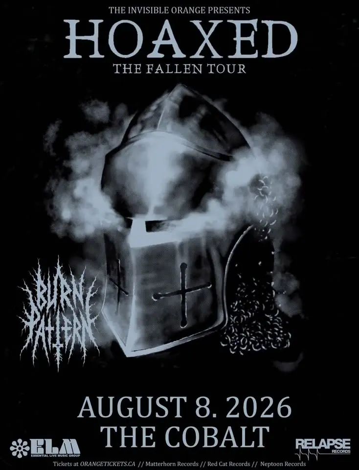HOAXED with BURN PATTERN. August 8, 2026 @ The Cobalt