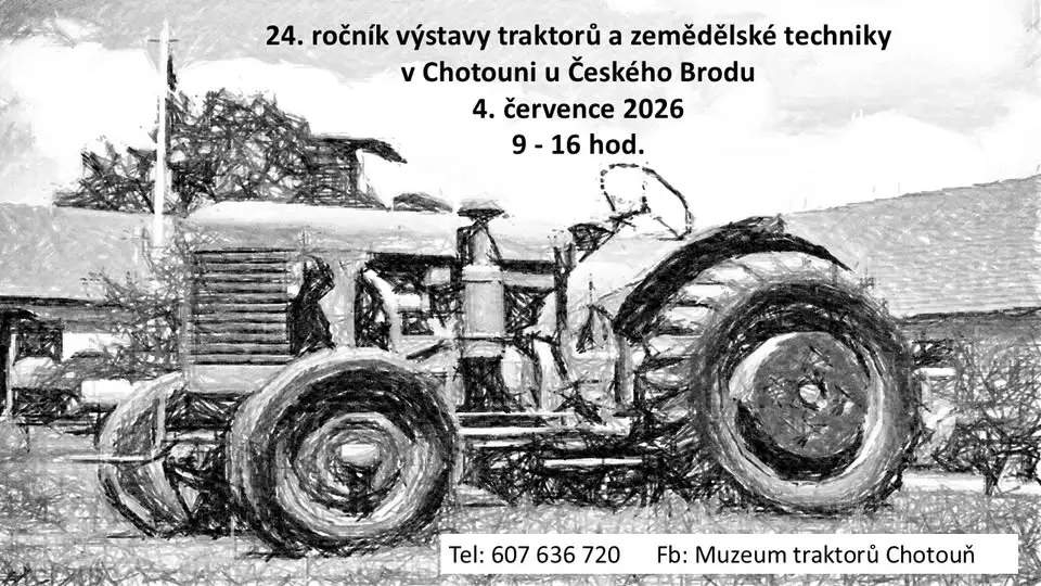 Výstava traktorů a zemědělské techniky Chotouň