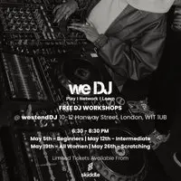 we DJ FREE DJ Workshops In May - Scratching