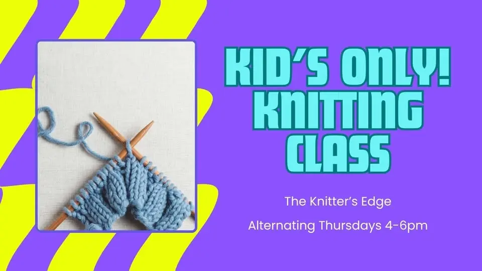 Kids Only! Knitting Class
