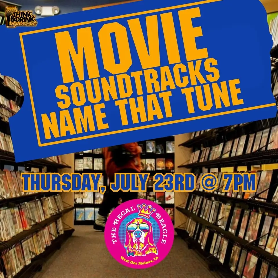 Movie Soundtracks Name That Tune @ The Regal Beagle (West Des Moines, IA) / Thurs July 23rd @ 7pm