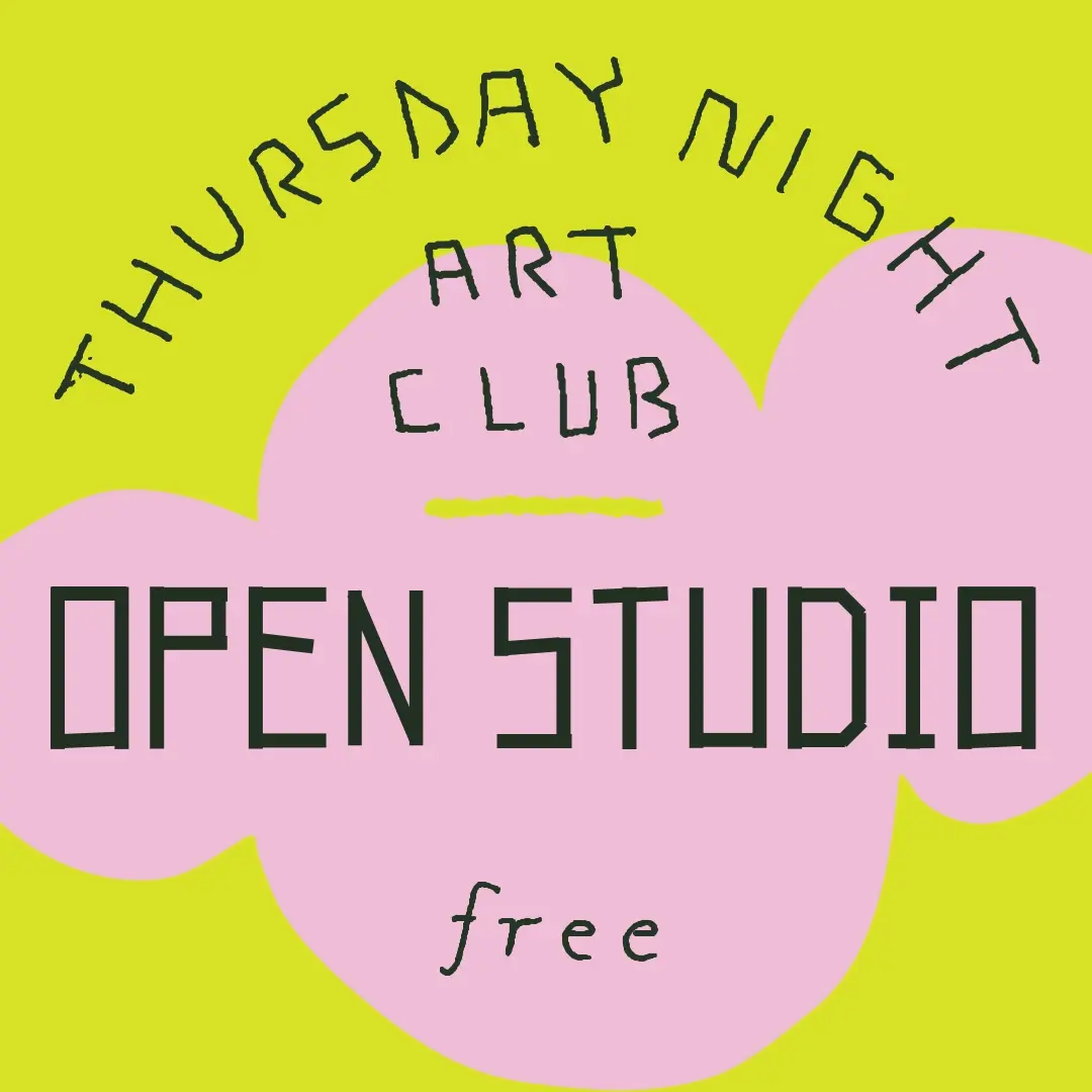 Art Club / Open Studio: BYO Project