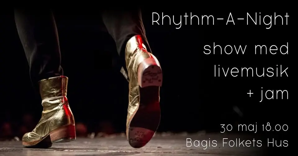 NYTT DATUM, 30 MAJ - Rhythm-A-Night - tap dance party! đ„łđ€©