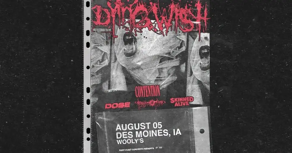 Dying Wish with Contention, Dose, Source of Fire, and Skinned Alive at Wooly's