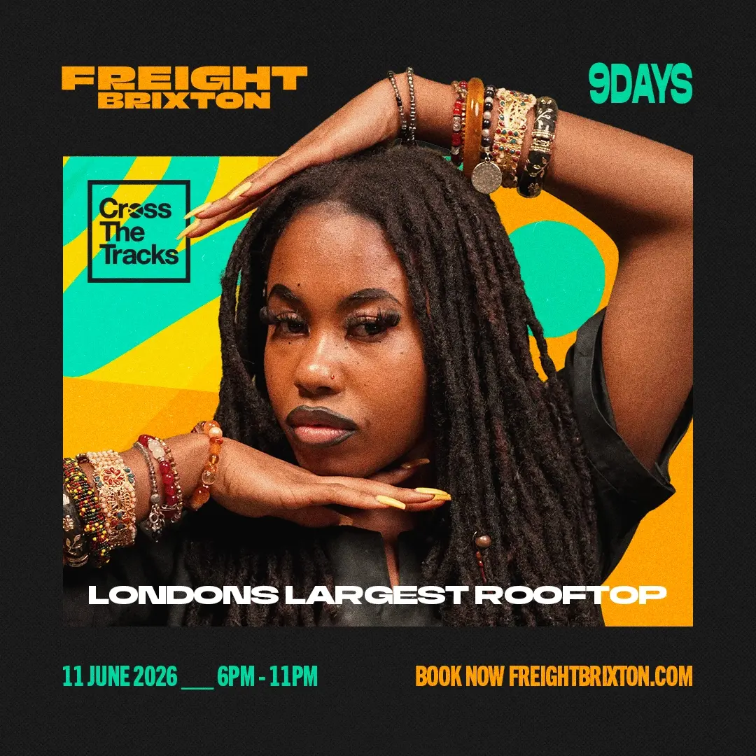 9DAYS - Freight Brixton & X The Tracks present: Soul of the South