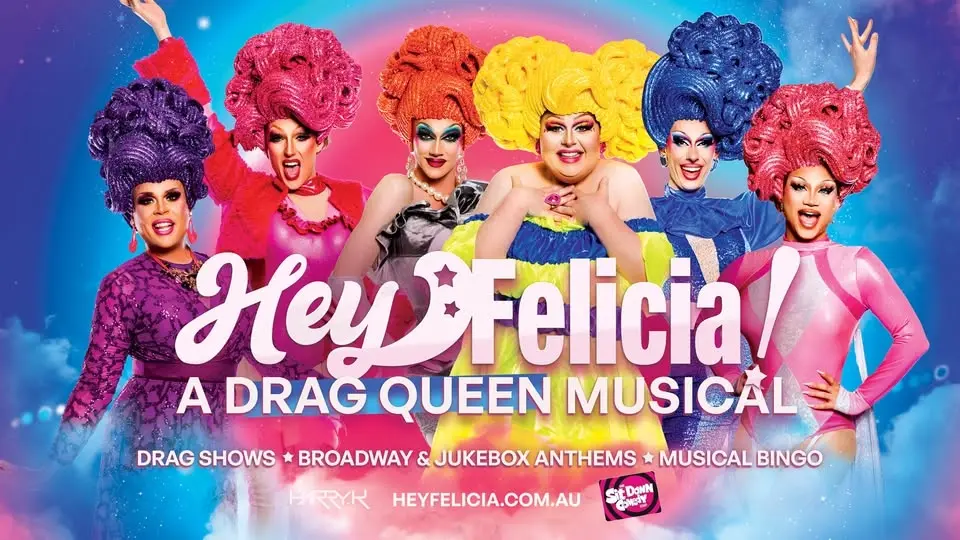 Hey Felicia! A Drag Queen Musical