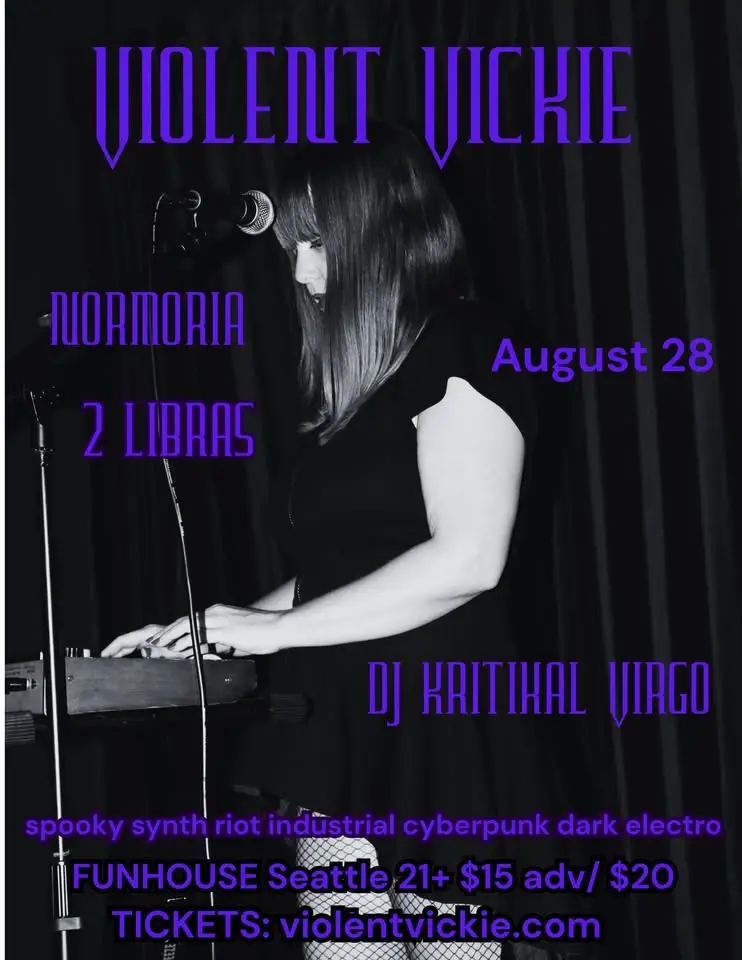 VIOLENT VICKIE // NORMORIA // 2 LIBRAS // DJ KRITICAL VERTIGO in Seattle