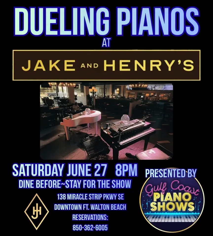 DUELING PIANOS SATURDAY 6/27 at Jake and Henry’s Downtown, Ft. Walton Beach 8PM!