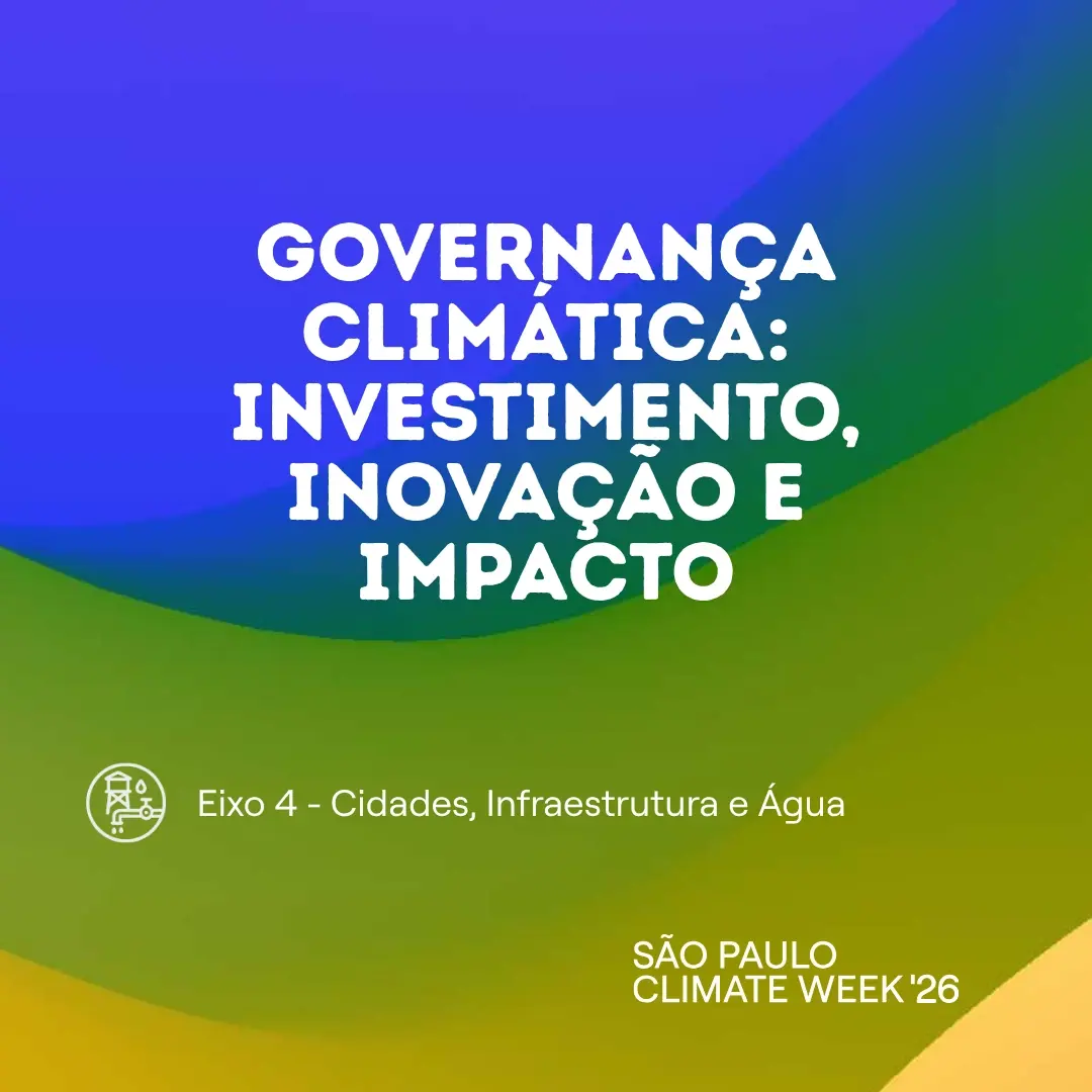 Governança Climática: Investimento, Inovação e Impacto