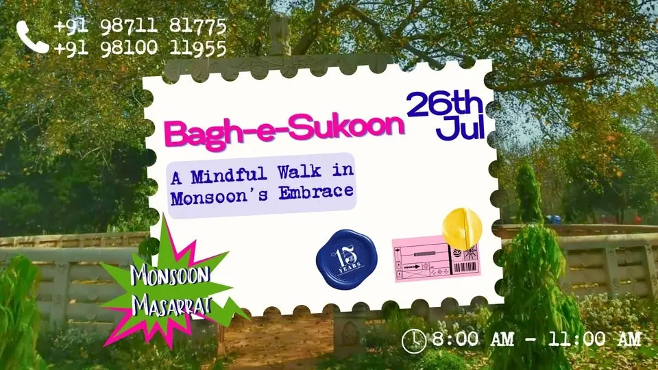 Bagh-e-Sukoon: A Mindful Walk in Monsoon's Embrace