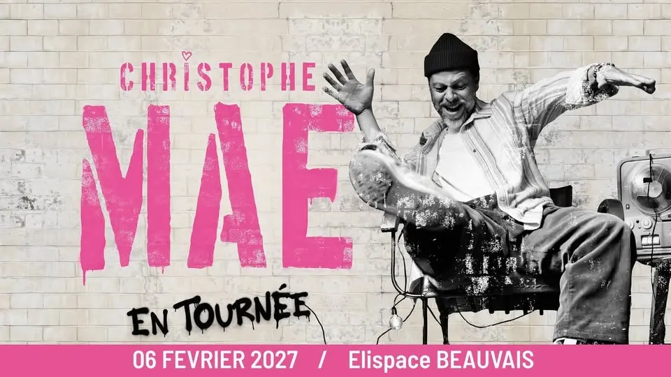 CHRISTOPHE MAE • ELISPACE • BEAUVAIS • 06 FEVRIER 2027