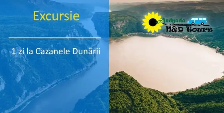 1 zi la Cazanele Dunarii ( miercurea)