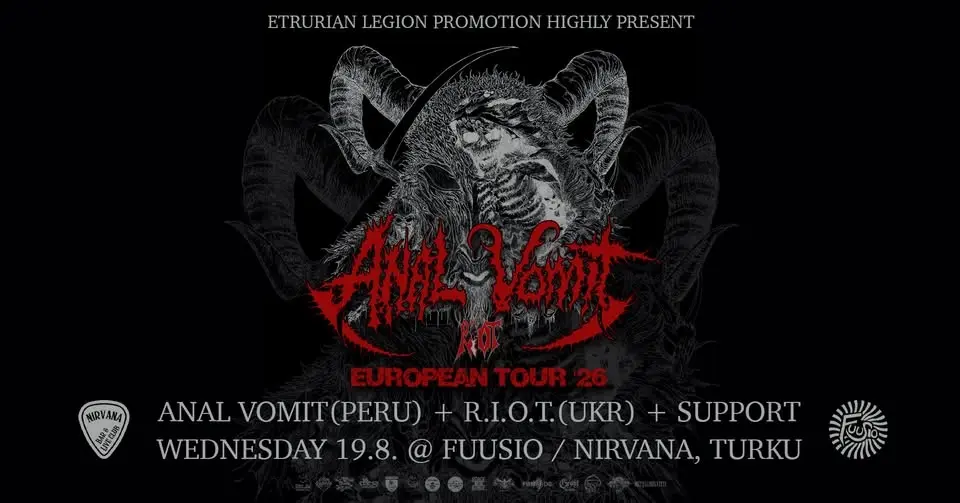 Anal Vomit (Peru), R.I.O.T. (Ukr) + support @ Fuusio / Nirvana, Turku 19.8.