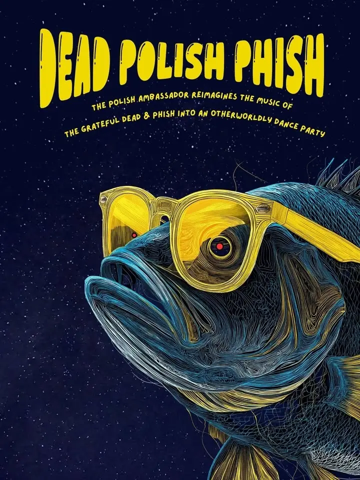 The Polish Ambassador presents "Dead Polish Phish" Afterparty