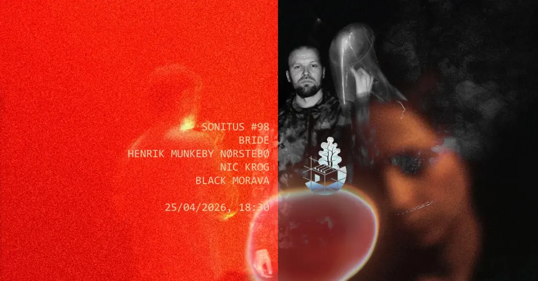 Nic Krog + Bride + Henrik Munkeby Nørstebø + Black Morava - Sonitus #98