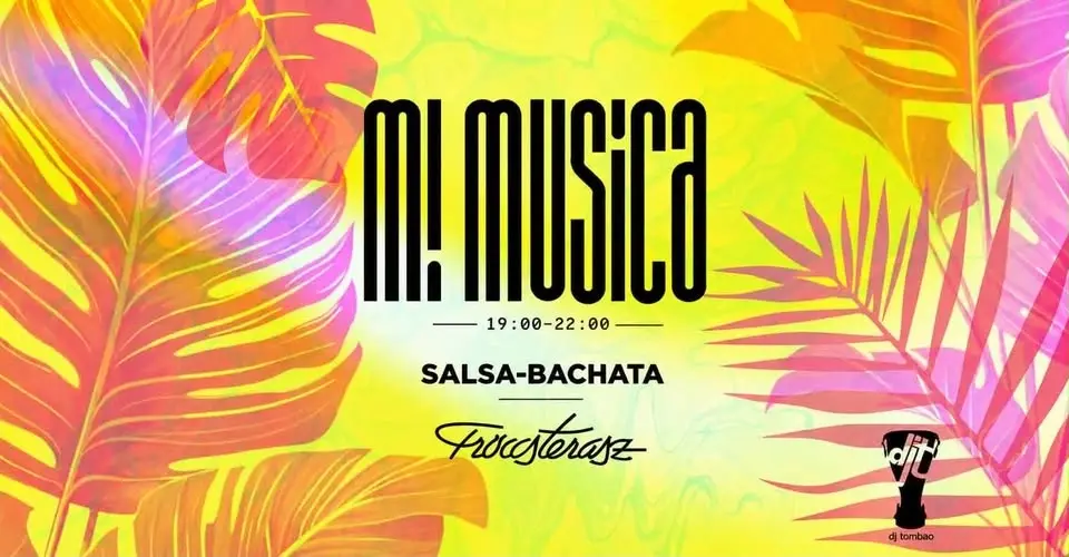 Mi Musica / Salsa-Bachata • 07.27 Hétfő-Monday 19:00-22:00