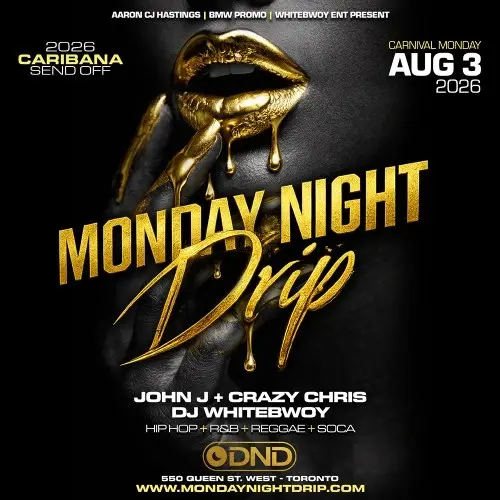 MONDAY NIGHT DRIP - The Caribana Send Off