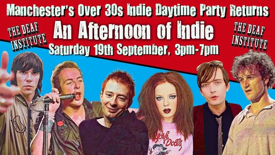 MANCHESTER An Afternoon of Indie (Over 30s Only), 3pm-7pm