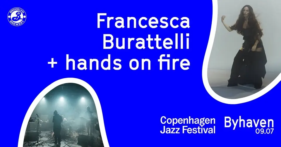 Copenhagen Jazz Festival: Francesca Burattelli + hands on fire // Byhaven 