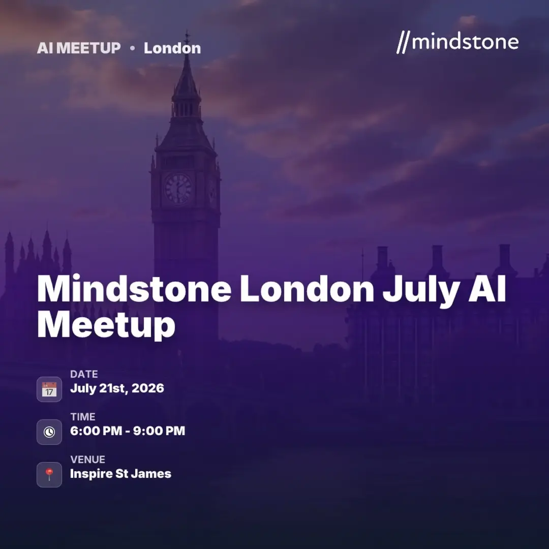 Mindstone London July AI Meetup