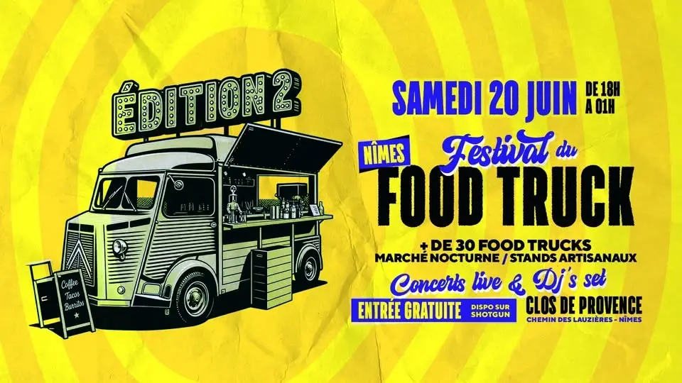 Festival du Food Truck @Nimes I Entrée Gratuite