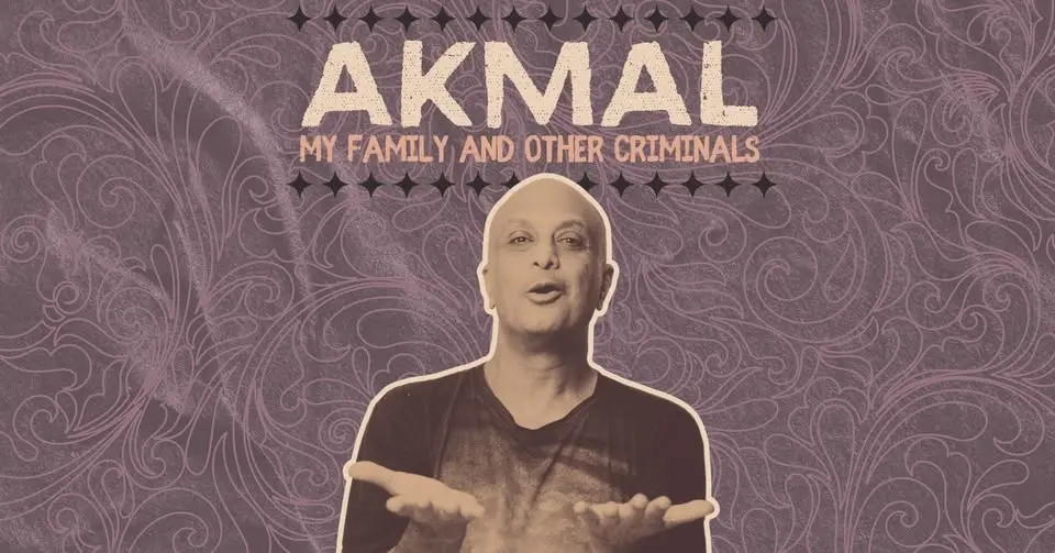 Akmal -My Family and Other Criminals - Adelaide