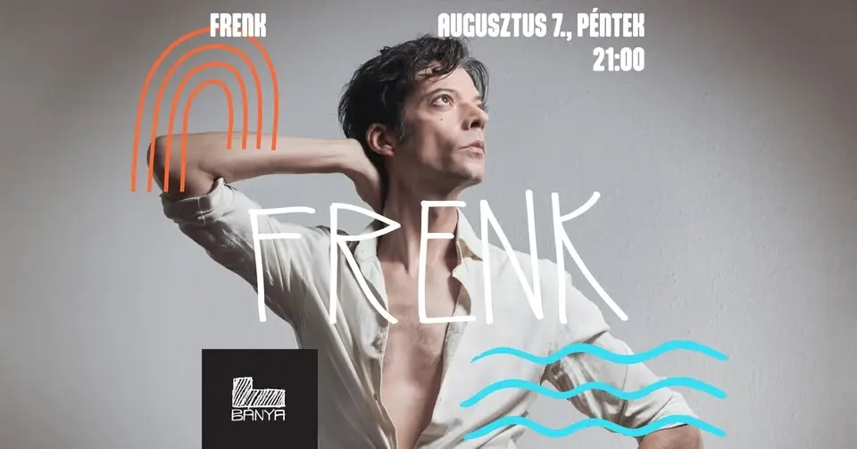 Frenk // Bánya Kert 08.07.